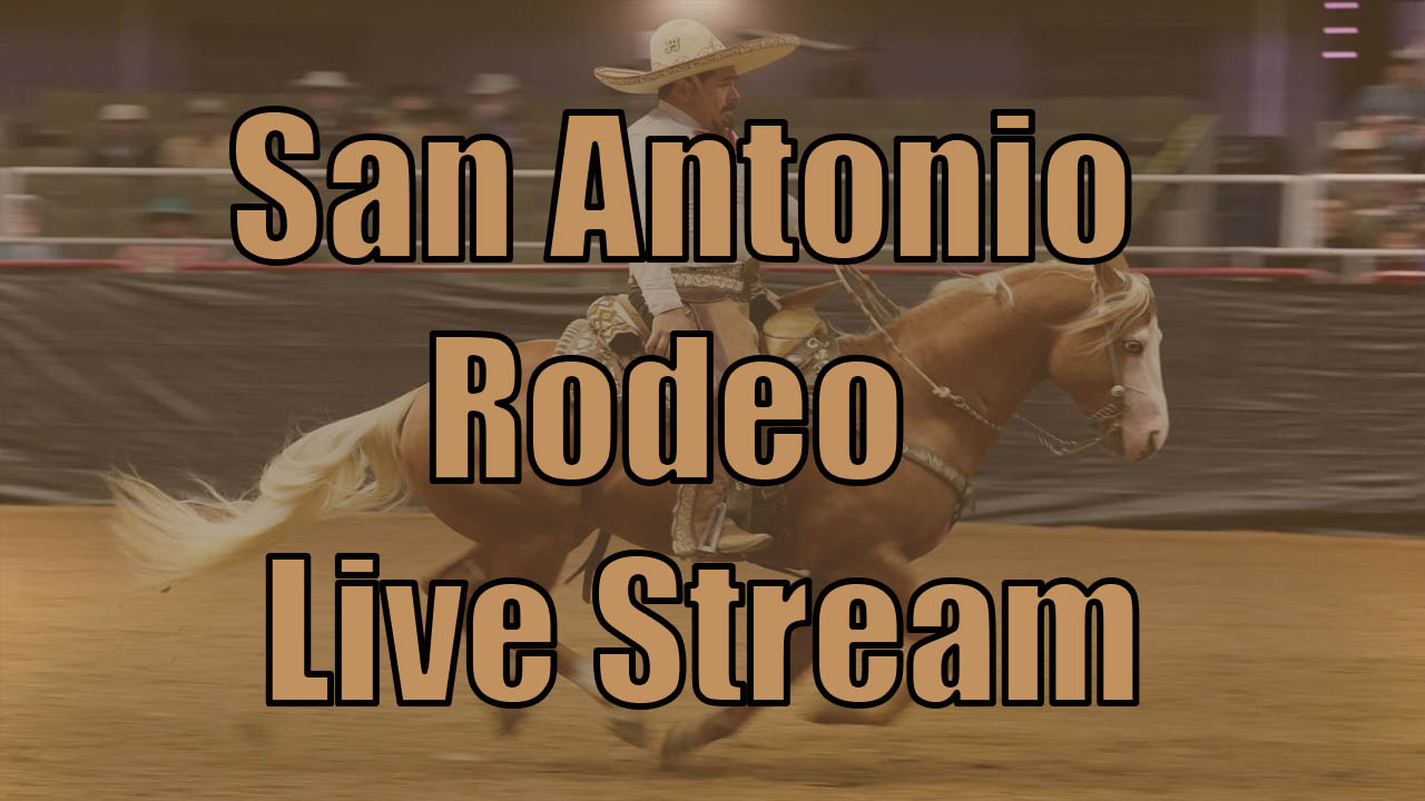 San Antonio Rodeo Live Stream